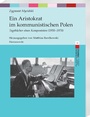 Bild: Ein Aristokrat im kommunistischen Polen - Harrassowitz Verlag