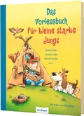 Cover: Das Vorlesebuch f&uuml;r kleine starke Jungs - Esslinger