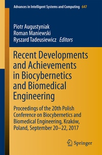 Enlarge image Cover: Recent Developments and Achievements in Biocybernetics and Biomedical Engineering - Springer