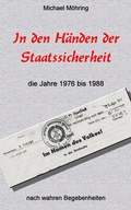 Cover: In den H&auml;nden der Staatssicherheit - BookRix