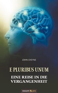 Cover: E Pluribus Unum - Eine Reise in die Vergangenheit - novum Verlag ein Imprint von novum publishing gmbH