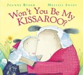 Cover: Won't You Be My Kissaroo? - Clarion Books
