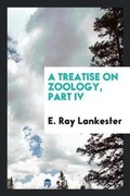 Cover: A Treatise on Zoology, Part IV - Trieste Publishing