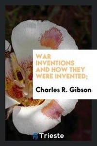 Enlarge image Cover: War Inventions and How They Were Invented; - Trieste Publishing
