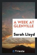 Cover: A Week at Glenville - Trieste Publishing