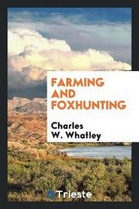 Abbildung von: Farming and Foxhunting - Trieste Publishing