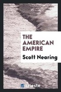 Cover: The American Empire - Trieste Publishing