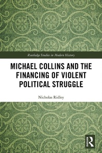 Abbildung von: Michael Collins and the Financing of Violent Political Struggle - Routledge