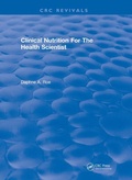 Cover: Clinical Nutrition For The Health Scientist - CRC Press