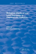 Cover: Biological Effects of Low Level Exposures to Chemical and Radiation - CRC Press