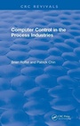 Cover: Computer Control in the Process Industries - CRC Press