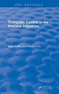 Cover: Computer Control in the Process Industries - CRC Press