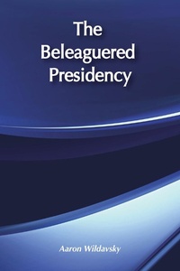 Abbildung von: The Beleaguered Presidency - Routledge