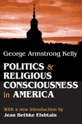 Cover: Politics and Religious Consciousness in America - Routledge