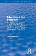 Cover: Advertising and socialism: The nature and extent of consumer advertising in the Soviet Union, Poland - Routledge