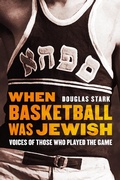 Cover: When Basketball Was Jewish - University of Nebraska Press