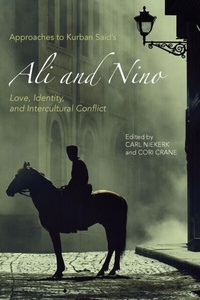 Abbildung von: Approaches to Kurban Said's <I>Ali and Nino</I> - De Gruyter