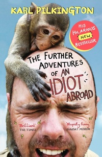 Abbildung von: The Further Adventures of an Idiot Abroad - Canongate Books