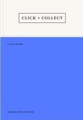 Cover: Click And Collect - Boiler House Press
