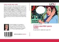 Bild: Cómo escribir para radio - Editorial Académica Española