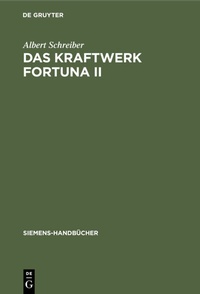 Abbildung von: Das Kraftwerk Fortuna II - De Gruyter