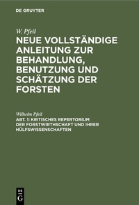 Abbildung von: Kritisches Repertorium der Forstwirthschaft und ihrer Hülfswissenschaften - De Gruyter