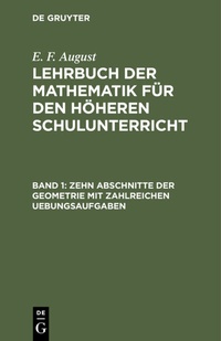 Abbildung von: Zehn Abschnitte der Geometrie mit zahlreichen Uebungsaufgaben - De Gruyter