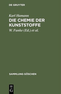 Abbildung von: Die Chemie der Kunststoffe - De Gruyter
