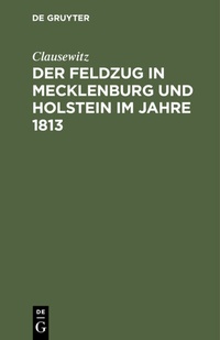 Bild: Der Feldzug in Mecklenburg und Holstein im Jahre 1813 - De Gruyter