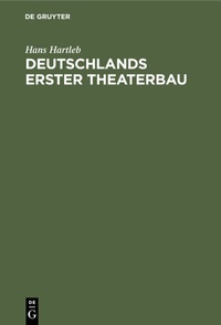 Bild: Deutschlands erster Theaterbau - De Gruyter
