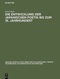 Abbildung von: Die Entwicklung der japanischen Poetik bis zum 16. Jahrhundert - De Gruyter