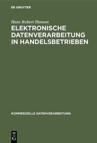 Abbildung von: Elektronische Datenverarbeitung in Handelsbetrieben - De Gruyter