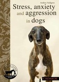 Cover: Stress, Anxiety and Aggression in Dogs - CADMOS Publishing Limited