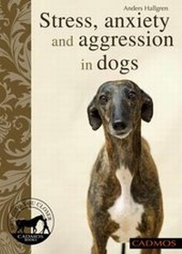 Enlarge image Cover: Stress, Anxiety and Aggression in Dogs - CADMOS Publishing Limited