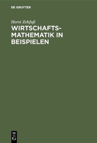 Abbildung von: Wirtschaftsmathematik in Beispielen - De Gruyter Oldenbourg