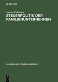 Bild: Steuerpolitik der Familienunternehmen - De Gruyter Oldenbourg