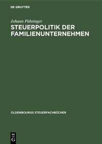 Abbildung von: Steuerpolitik der Familienunternehmen - De Gruyter Oldenbourg