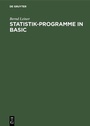 Cover: Statistik-Programme in BASIC - De Gruyter Oldenbourg