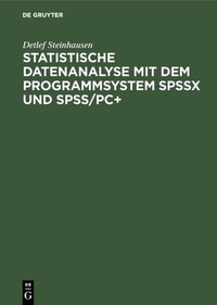 Abbildung von: Statistische Datenanalyse mit dem Programmsystem SPSSx und SPSS/PC+ - De Gruyter Oldenbourg