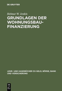Abbildung von: Grundlagen der Wohnungsbaufinanzierung - De Gruyter Oldenbourg