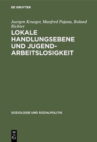 Abbildung von: Lokale Handlungsebene und Jugendarbeitslosigkeit - De Gruyter Oldenbourg