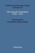 Cover: Die deutsche Staatskrise 1930 - 1933 - De Gruyter
