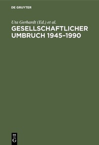 Abbildung von: Gesellschaftlicher Umbruch 1945-1990 - De Gruyter Oldenbourg