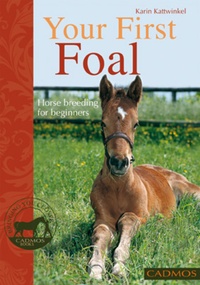 Abbildung von: Your First Foal - Cadmos Books