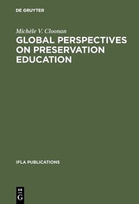 Abbildung von: Global perspectives on preservation education - De Gruyter Saur