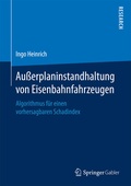 Cover: Au&szlig;erplaninstandhaltung von Eisenbahnfahrzeugen - Springer Gabler