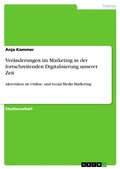 Cover: Ver&auml;nderungen im Marketing in der fortschreitenden Digitalisierung unserer Zeit - GRIN Verlag