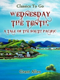 Enlarge image Cover: Wednesday the Tenth; A Tale of the South Pacific - OTB eBook publishing