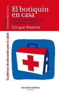 Abbildung von: El botiquín en casa : primeros auxilios - Eneida Editorial S.L.