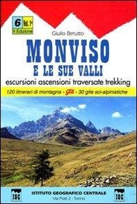 Abbildung von: Guida n. 6/1 Monviso e le sue valli. Valli Varaita, Bellino e Pontechianale, valle del Guil - Guida. Valli;Ist. Geografico Centrale